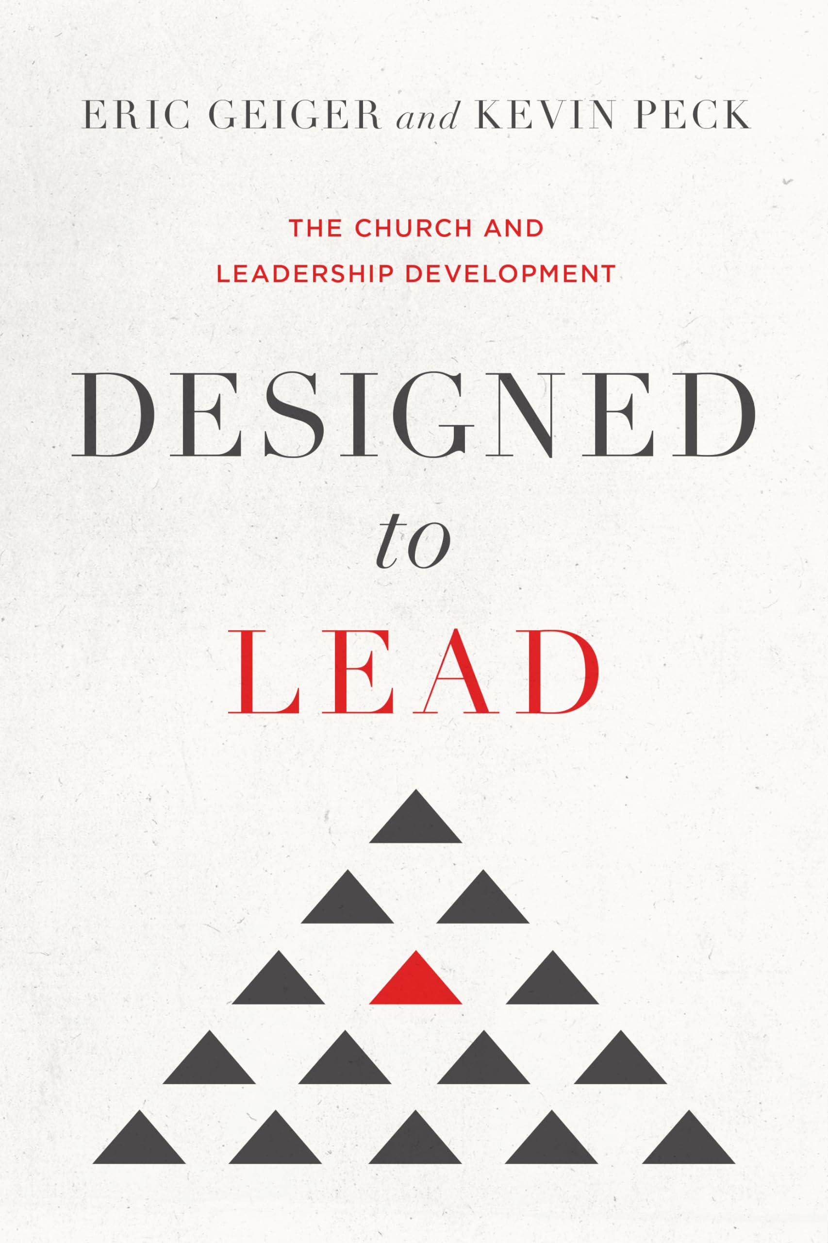 Designed to Lead: The Church and Leadership Development,Used