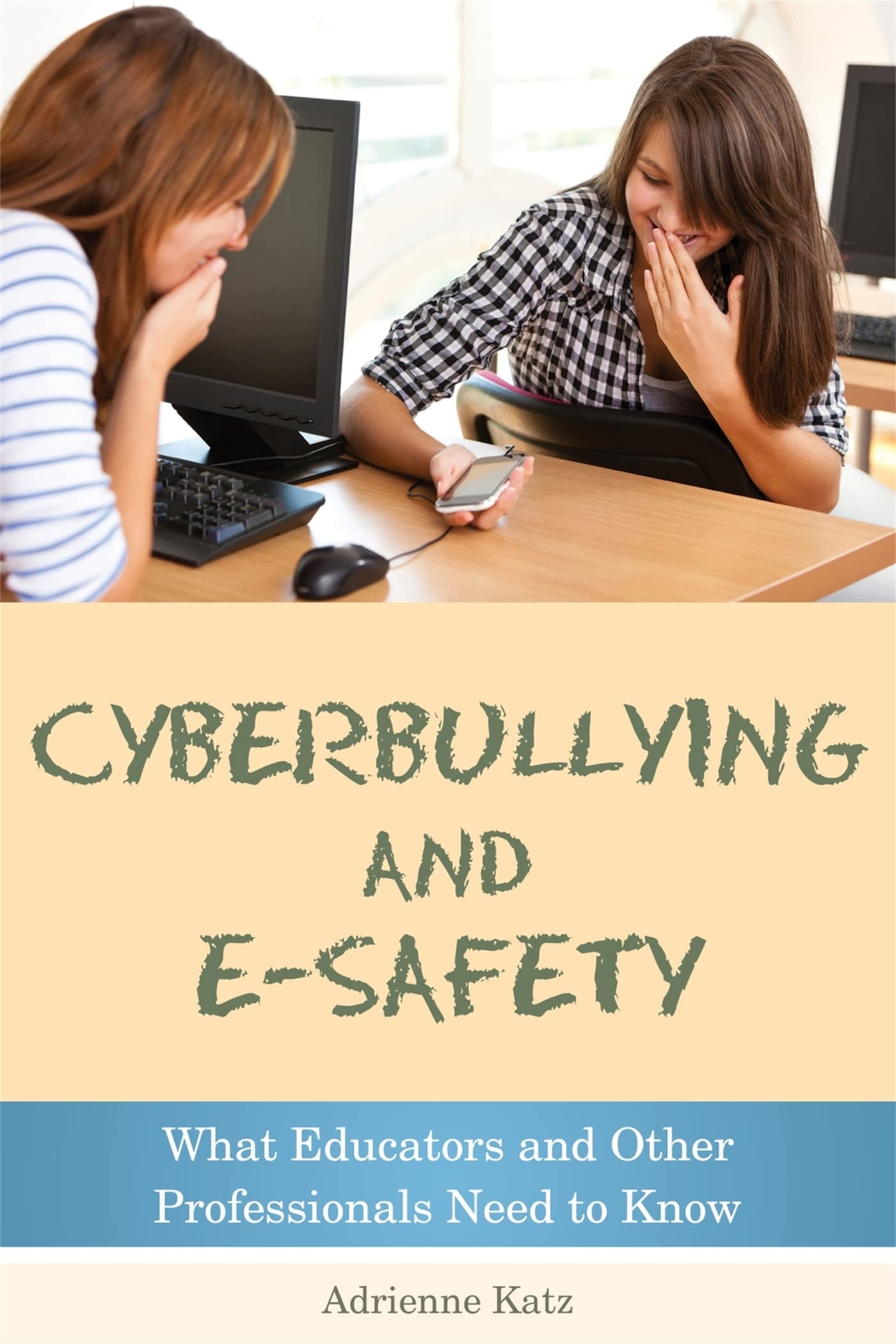 Cyberbullying and ESafety: What Educators and Other Professionals Need to Know,Used
