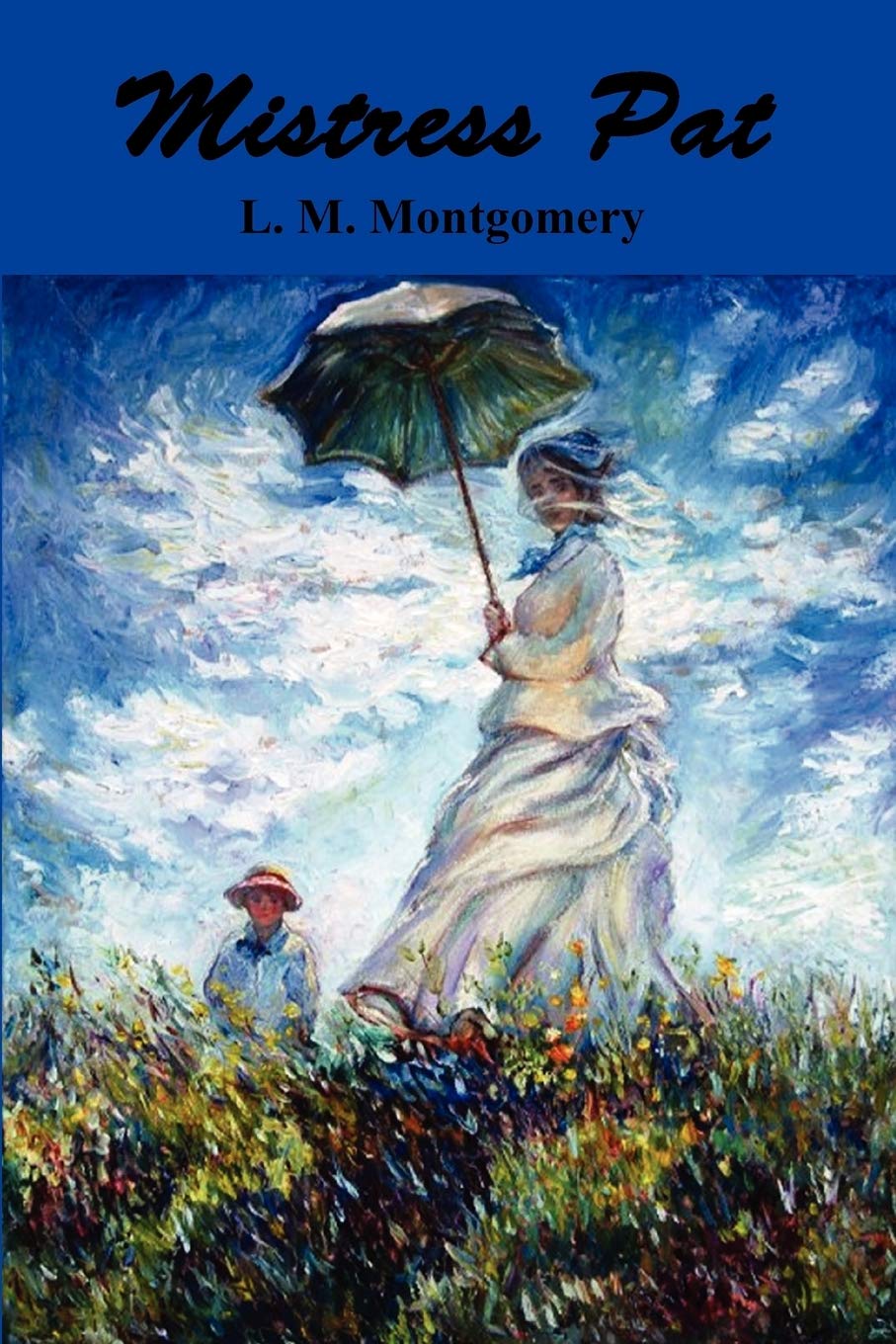 Mistress Pat: A Novel of Silver Bush,New