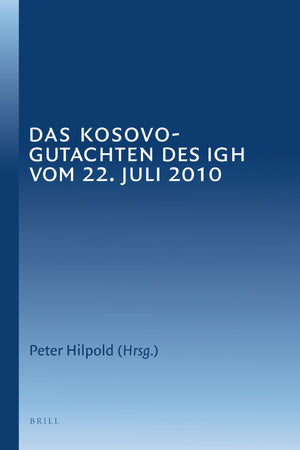 Das KosovoGutachten Des IGH Vom 22. Juli 2010 (German Edition),Used