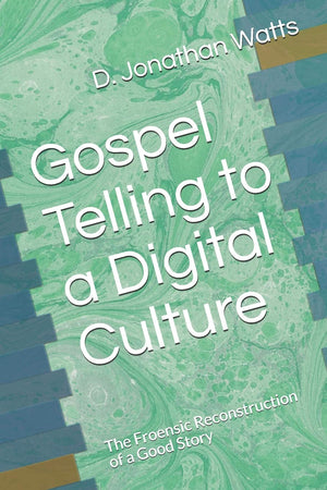 Gospel Telling To A Digital Culture: The Froensic Reconstruction Of A Good Story,Used