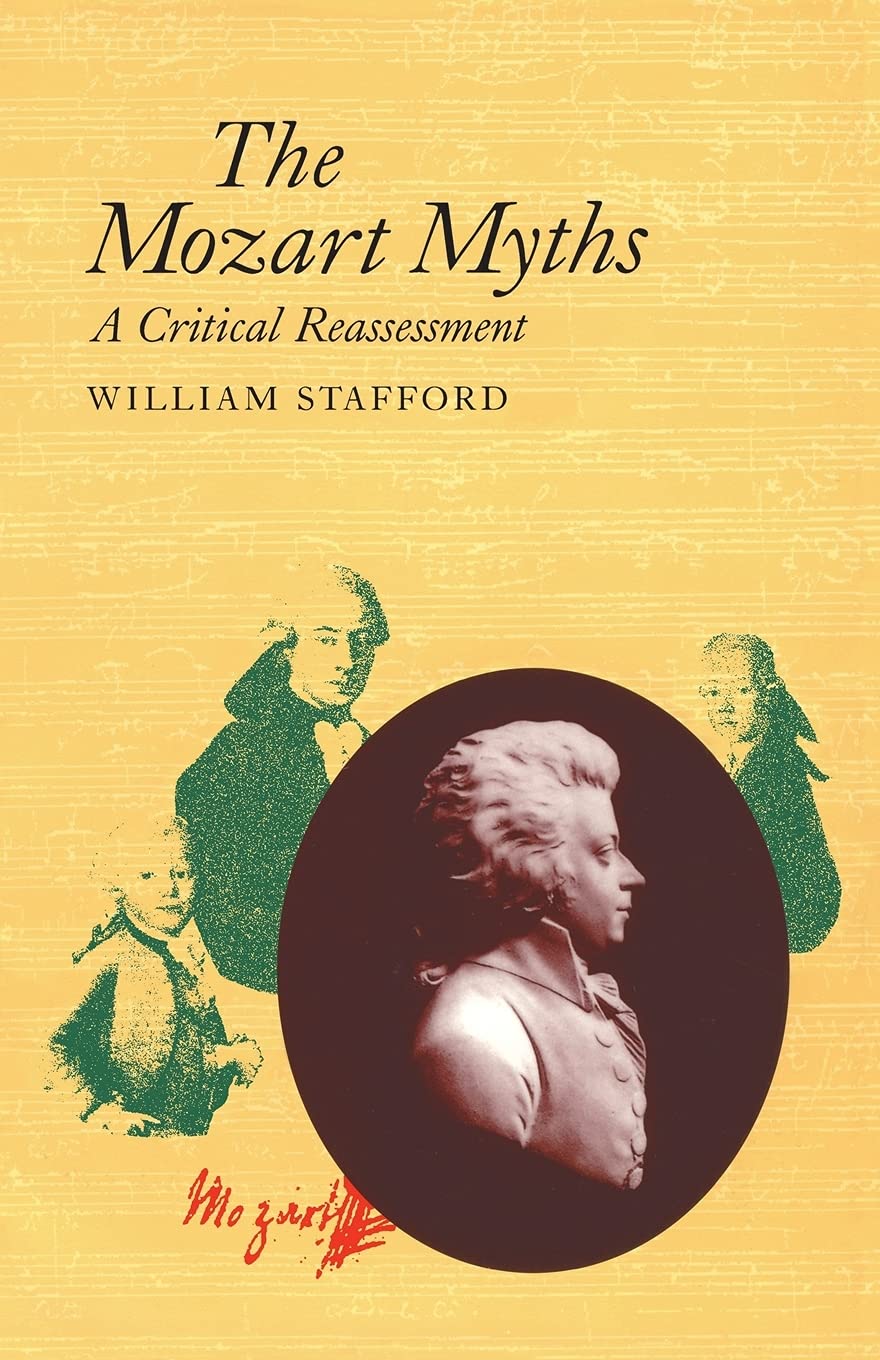 The Mozart Myths: A Critical Reassessment,Used