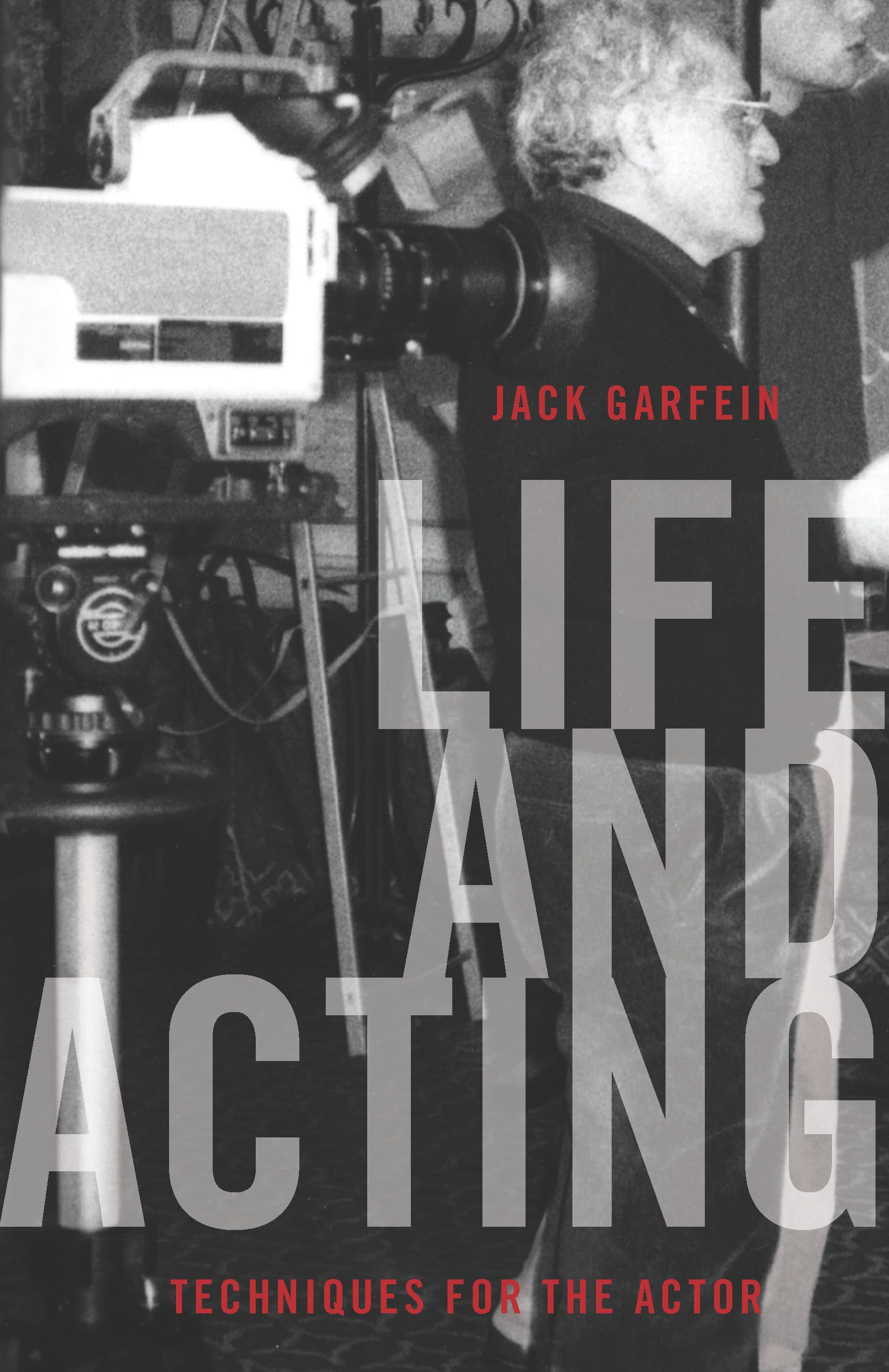 Life And Acting: Techniques For The Actor,Used