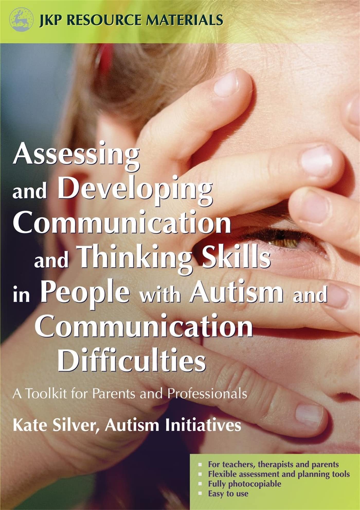 Assessing and Developing Communication and Thinking Skills in People with Autism and Communication Difficulties: A Toolkit for P,Used