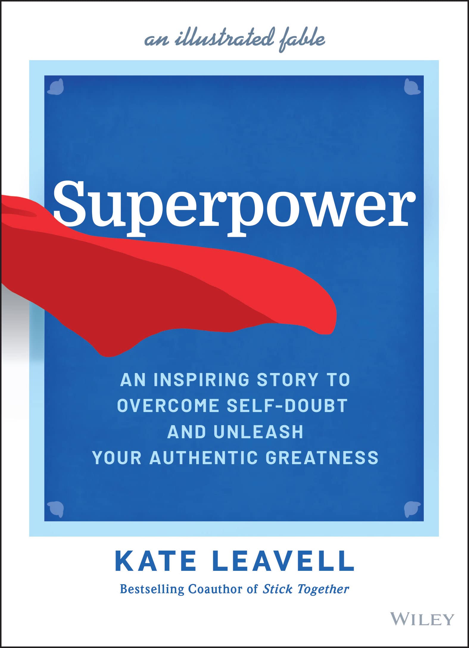 Superpower: An Inspiring Story to Overcome SelfDoubt and Unleash Your Authentic Greatness,Used