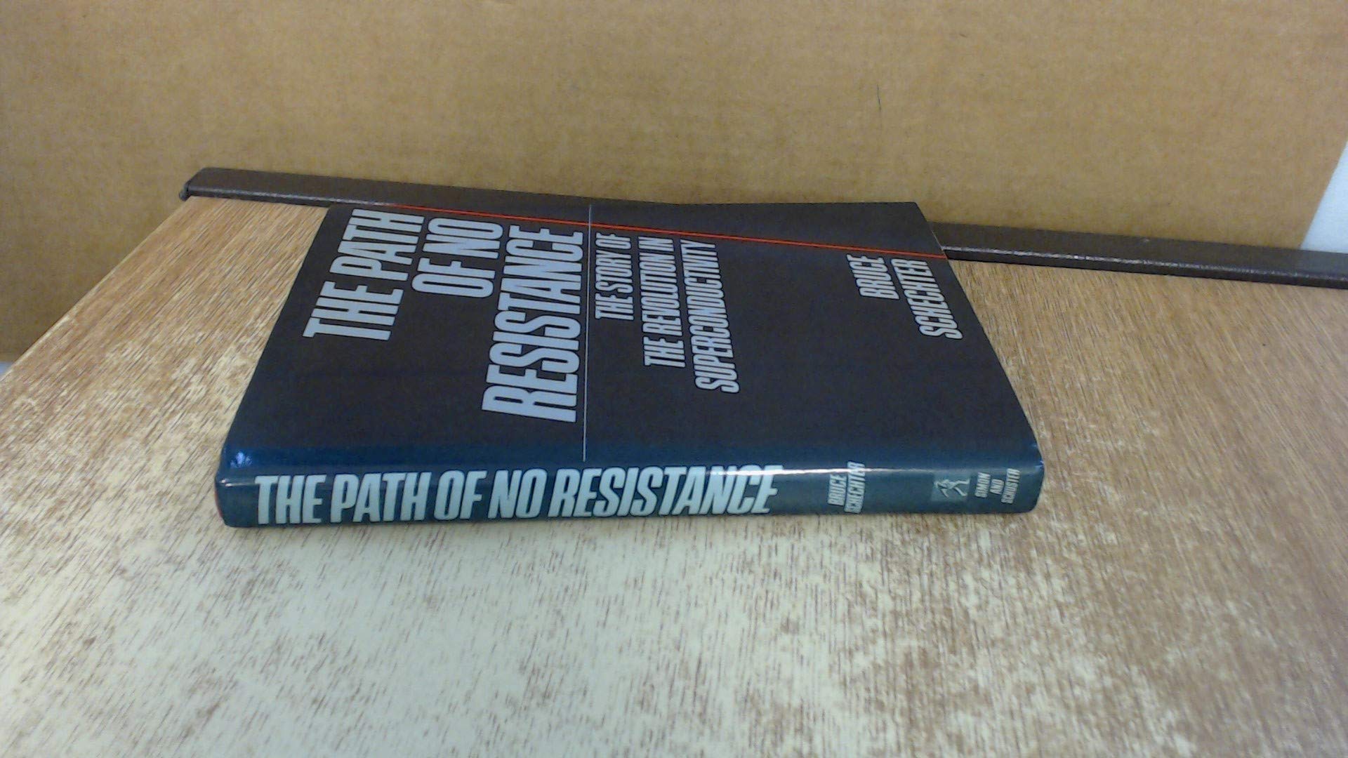 The Path of No Resistance: The Story of the Revolution in Superconductivity,Used