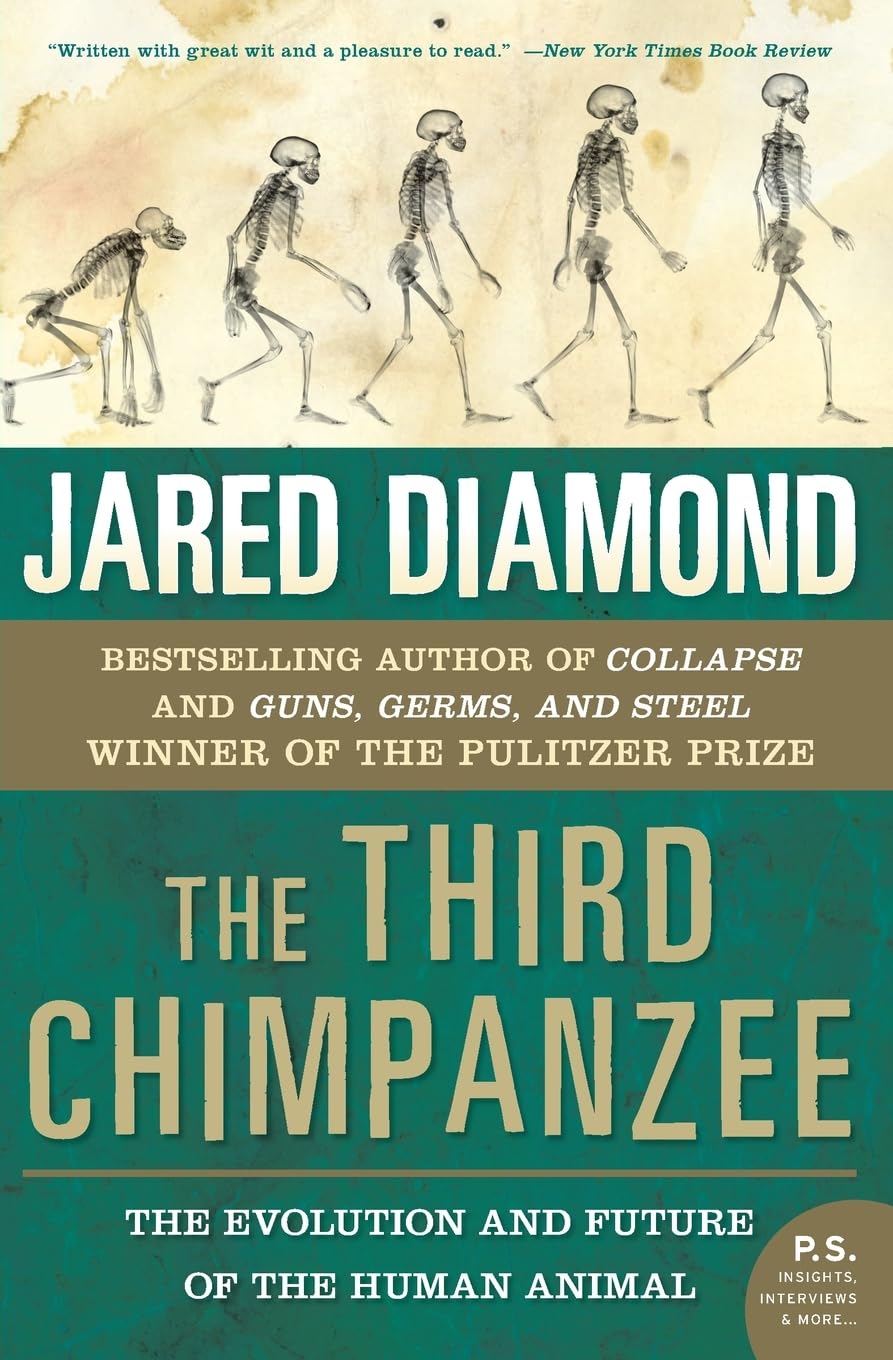 The Third Chimpanzee: The Evolution And Future Of The Human Animal (P.S.)
