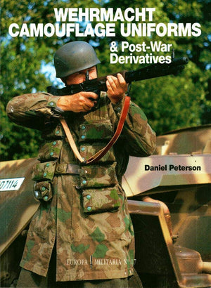 Wehrmacht Camouflage Uniforms: And PostWar Derivatives (Europa Militaria)