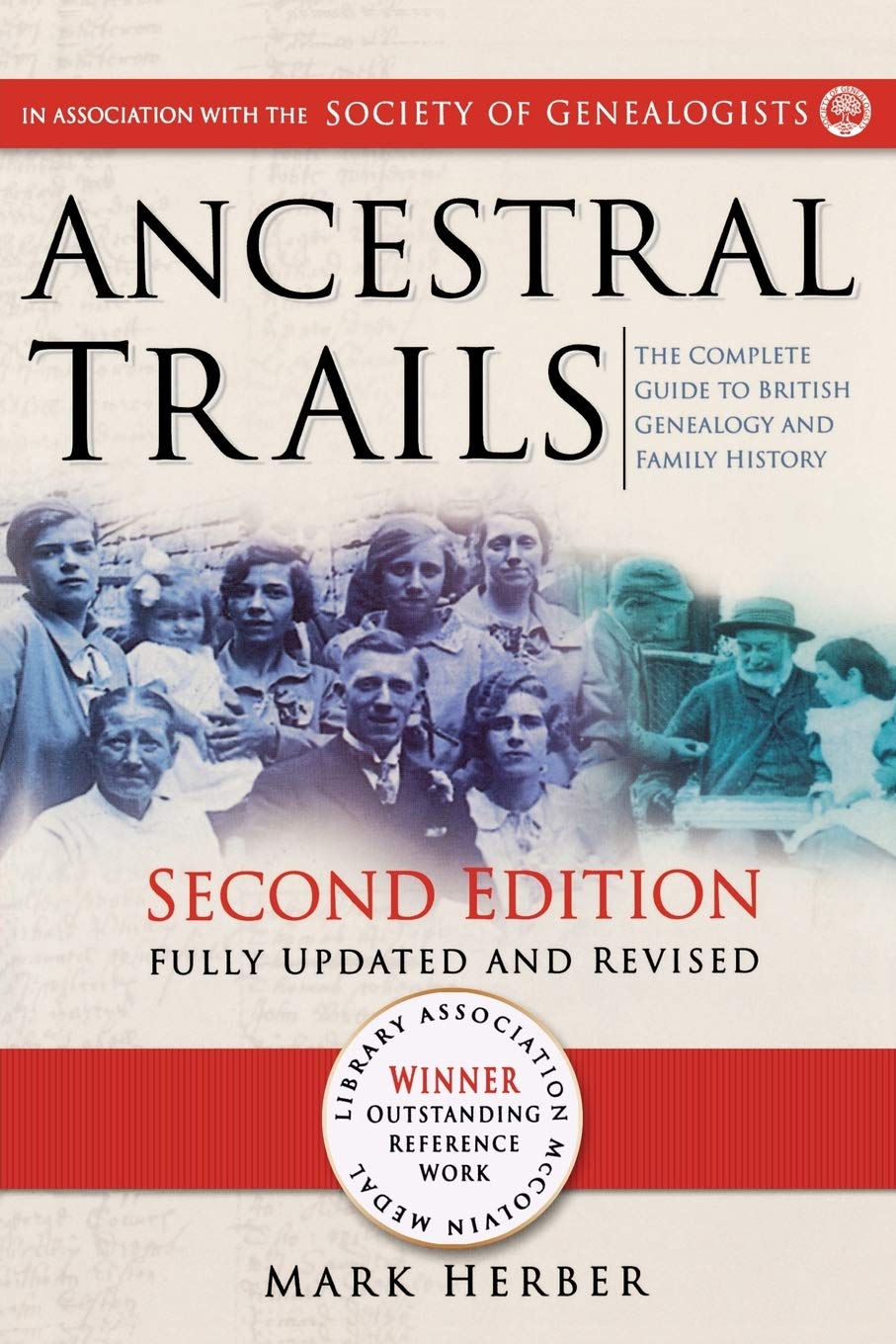 Ancestral Trails. The Complete Guide To British Genealogy And Family History, Second Edition