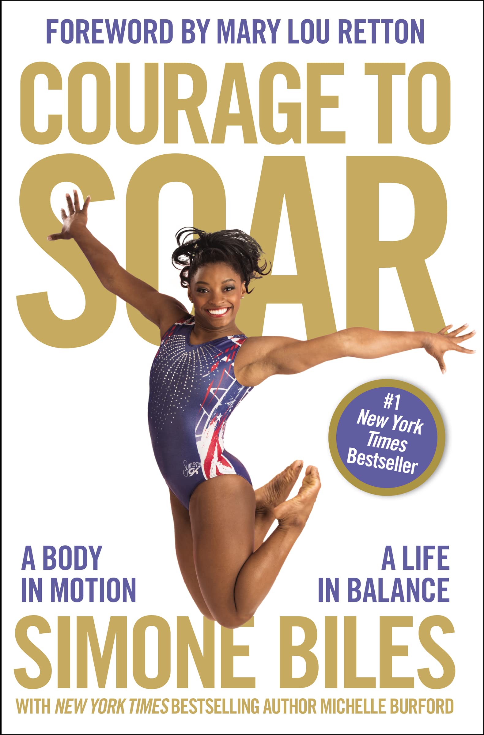 Courage to Soar: A Body in Motion, A Life in Balance,Used