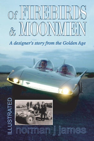 Of Firebirds & Moonmen: A designer's story from the Golden Age,Used
