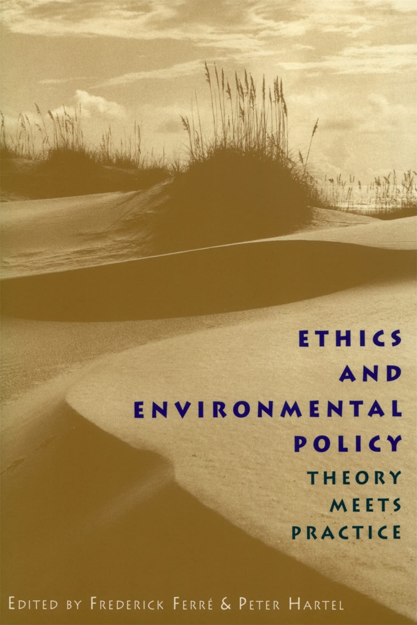 Ethics And Environmental Policy: Theory Meets Practice,Used