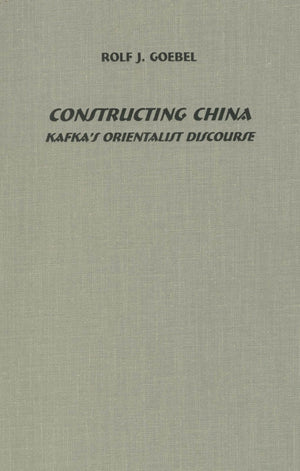 Constructing China: Kafka's Orientalist Discourse (Studies in German Literature Linguistics and Culture, 1),Used