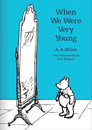 When We Were Very Young: The original, timeless and definitive version of the poetry collection created by A.A.Milne and E.H.She,Used