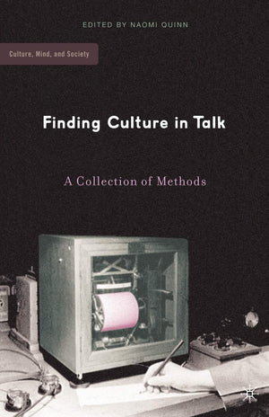 Finding Culture in Talk: A Collection of Methods (Culture, Mind, and Society),Used