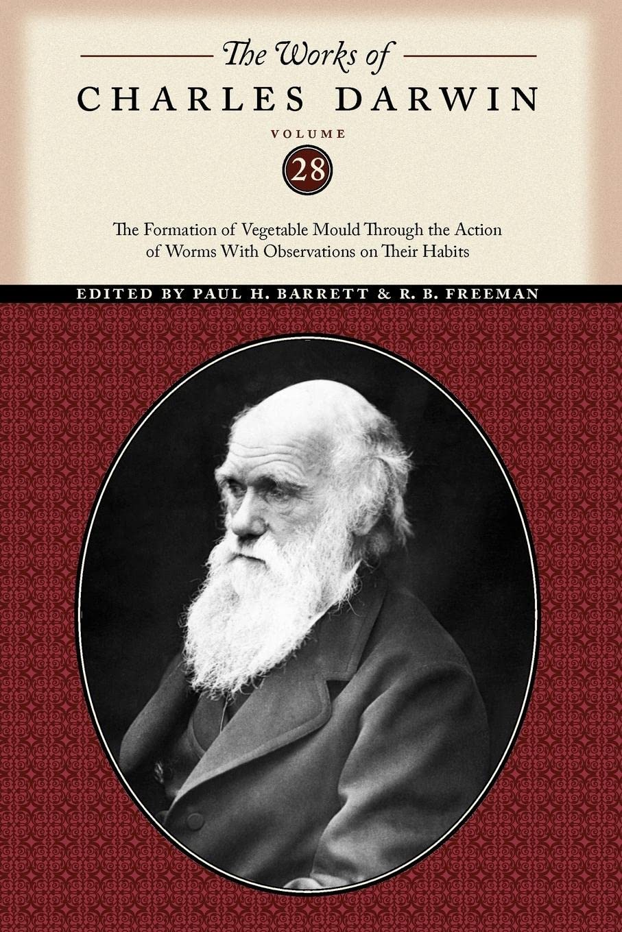 The Works Of Charles Darwin, Volume 28: The Formation Of Vegetable Mould Through The Action Of Worms With Observations On Their ,Used