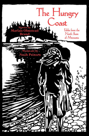 The Hungry Coast: Fables from the North Shore of Minnesota,Used