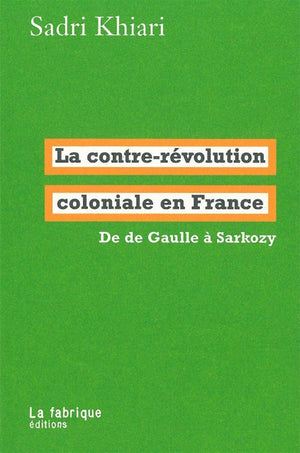 La Contrervolution coloniale en France: De de Gaulle  Sarkozy,Used