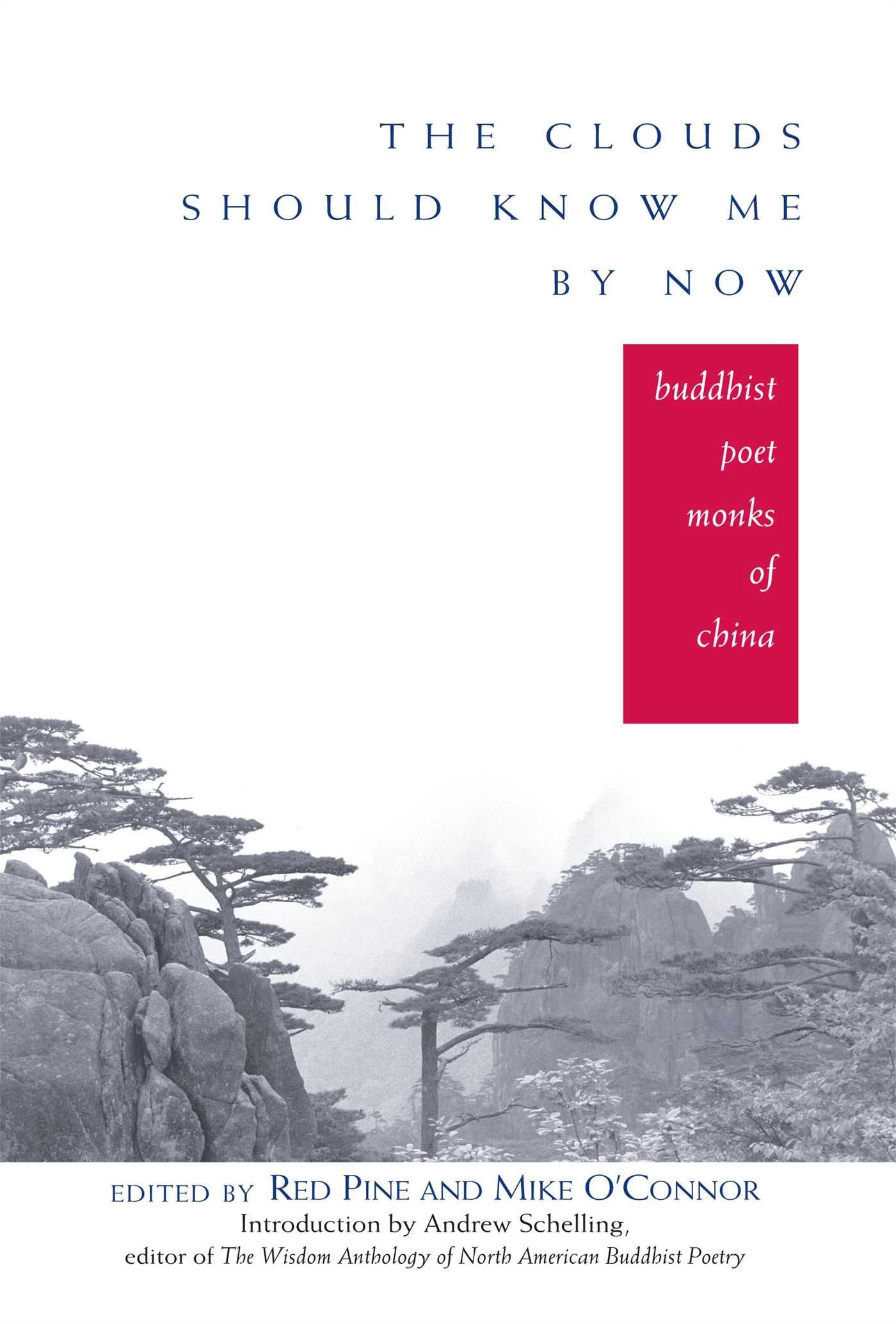 The Clouds Should Know Me By Now: Buddhist Poet Monks Of China,Used