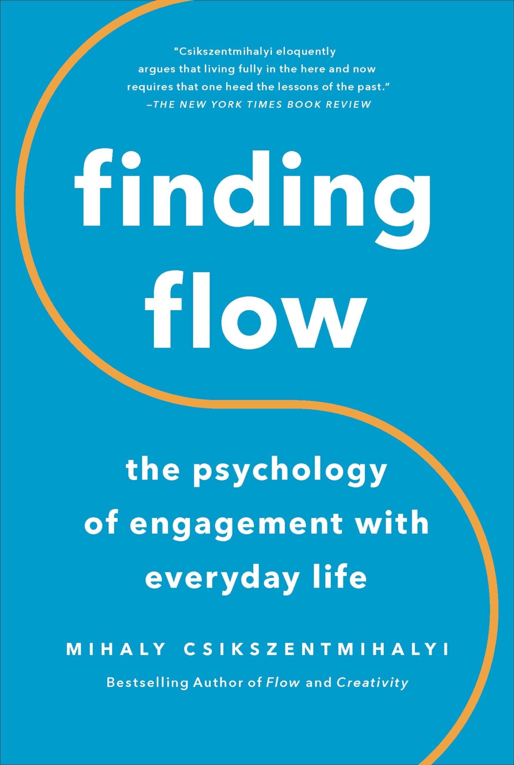 Finding Flow: The Psychology Of Engagement With Everyday Life (Masterminds Series)-used