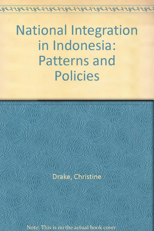 National Integration in Indonesia: Patterns and Policies,Used