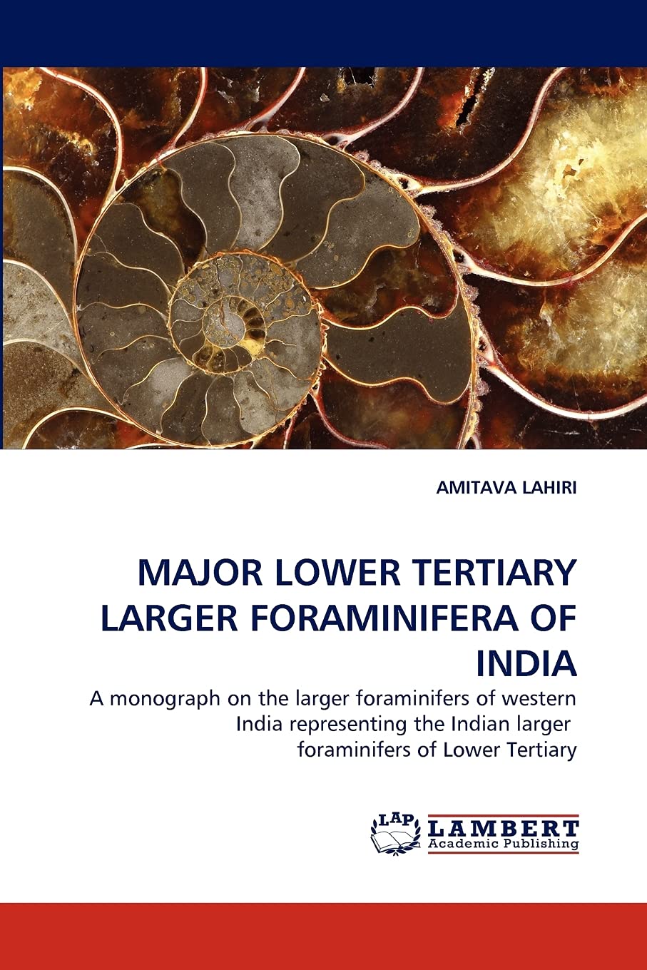 MAJOR LOWER TERTIARY LARGER FORAMINIFERA OF INDIA: A monograph on the larger foraminifers of western India representing the Indi,Used