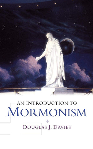 An Introduction to Mormonism (Introduction to Religion),New