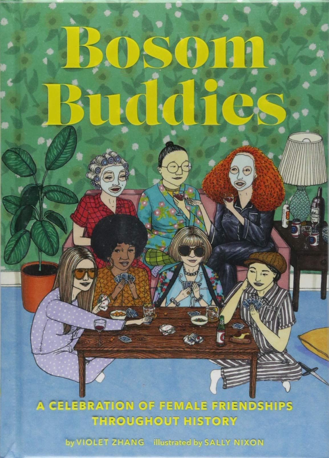 Bosom Buddies: A Celebration Of Female Friendships Throughout History (Books To Empower Women, Inspirational Books For Women, In