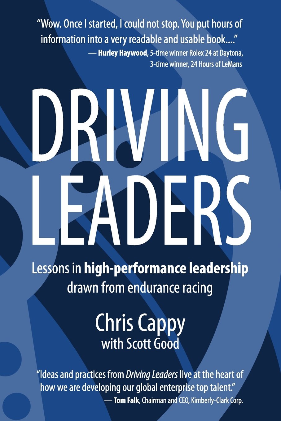 Driving Leaders: Lessons In Highperformance Leadership Drawn From Endurance Racing,Used