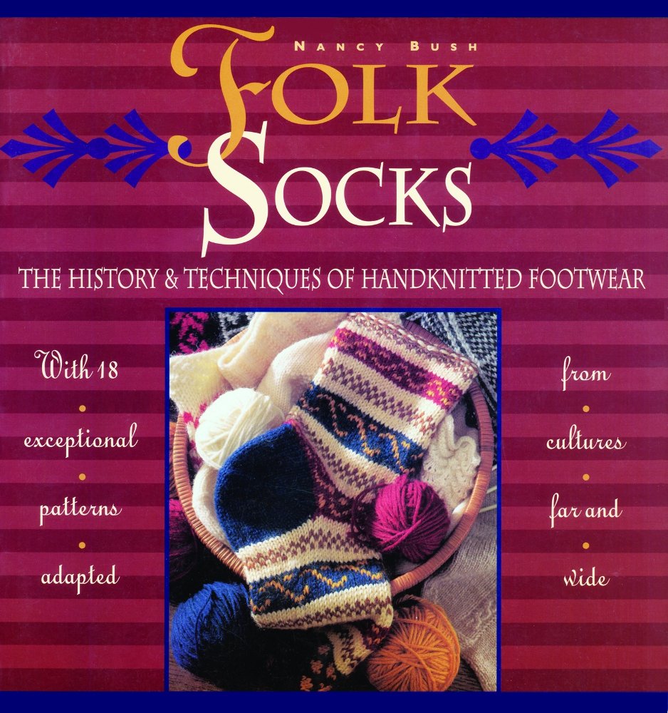 Folk Socks: The History & Techniques of Handknitted Footwear,Used