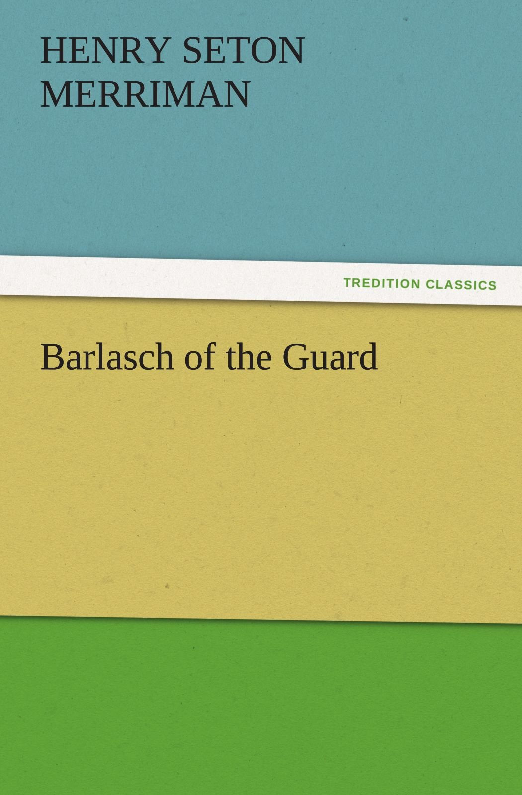 Barlasch of the Guard,Used