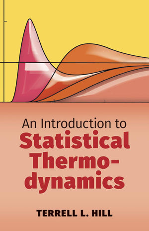 An Introduction to Statistical Thermodynamics (Dover Books on Physics),Used