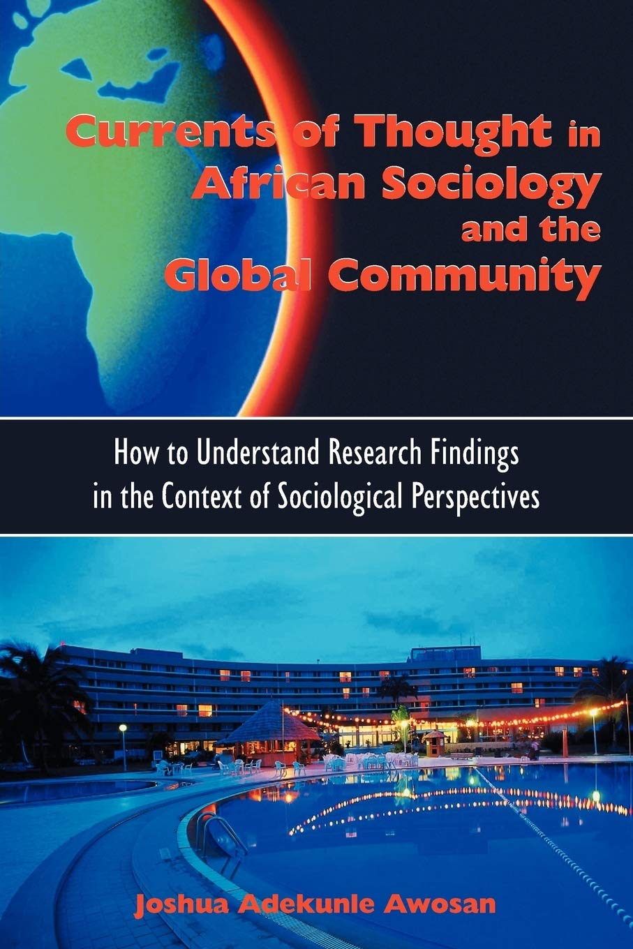 Currents of Thought in African Sociology and the Global Community: How to Understand Research Findings in the Context of Sociolo,New