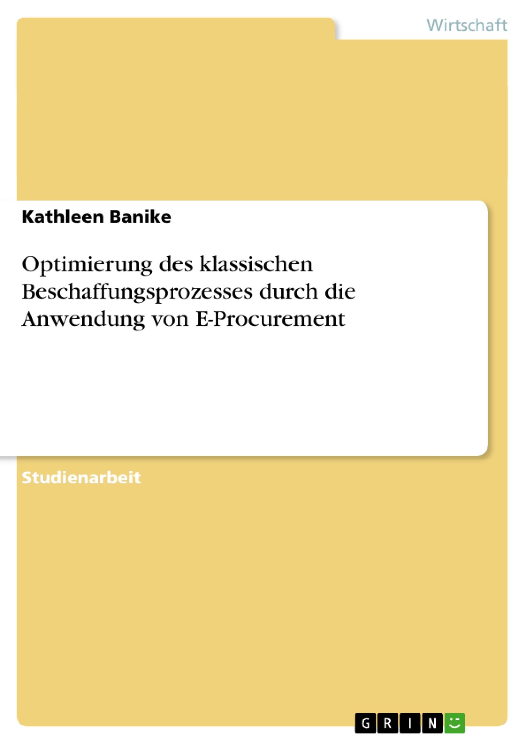 Optimierung des klassischen Beschaffungsprozesses durch die Anwendung von EProcurement (German Edition),Used