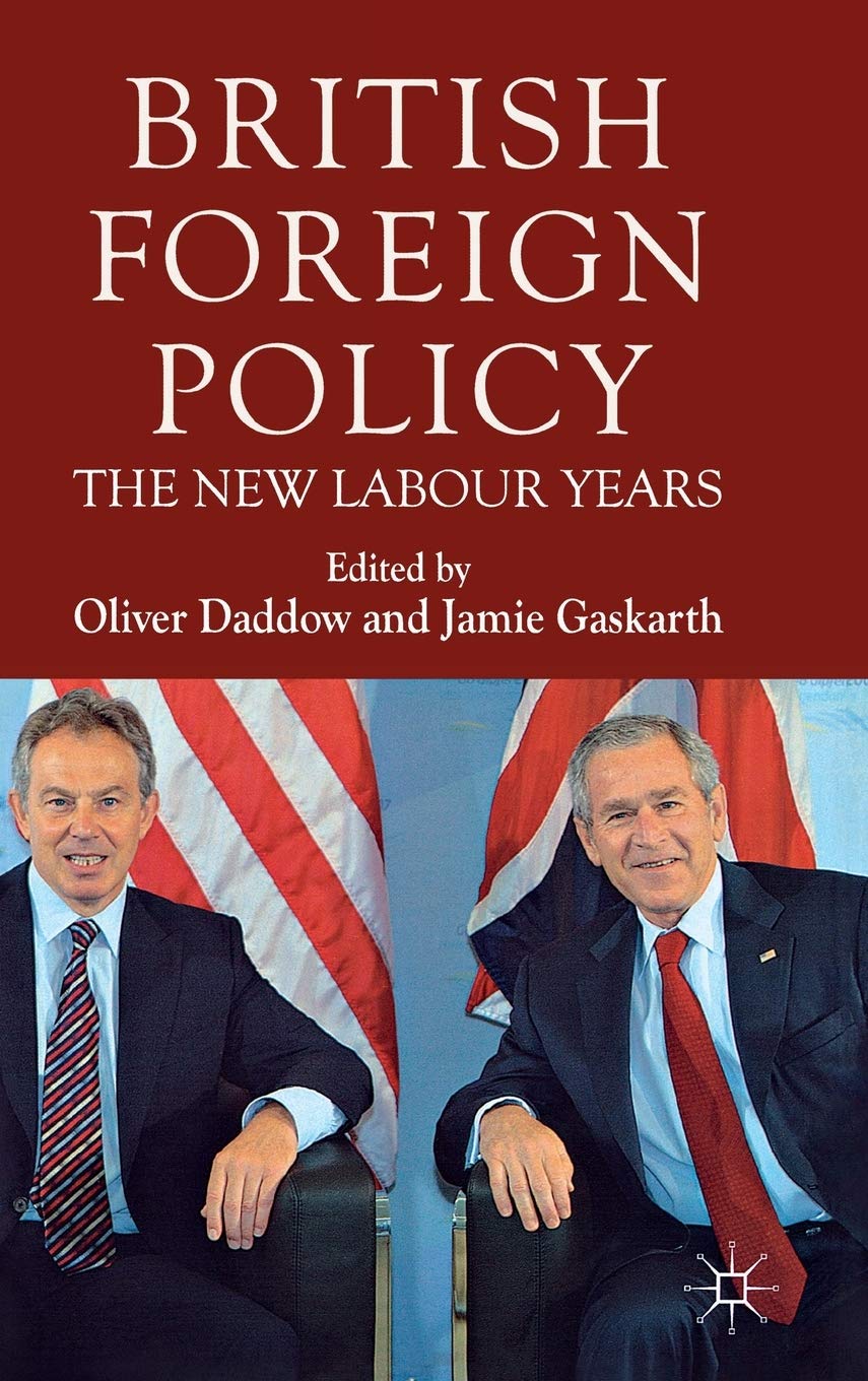 British Foreign Policy: The New Labour Years,Used