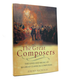 The Great Composers: The Lives of the 50 Greatest Classical Composers,Used