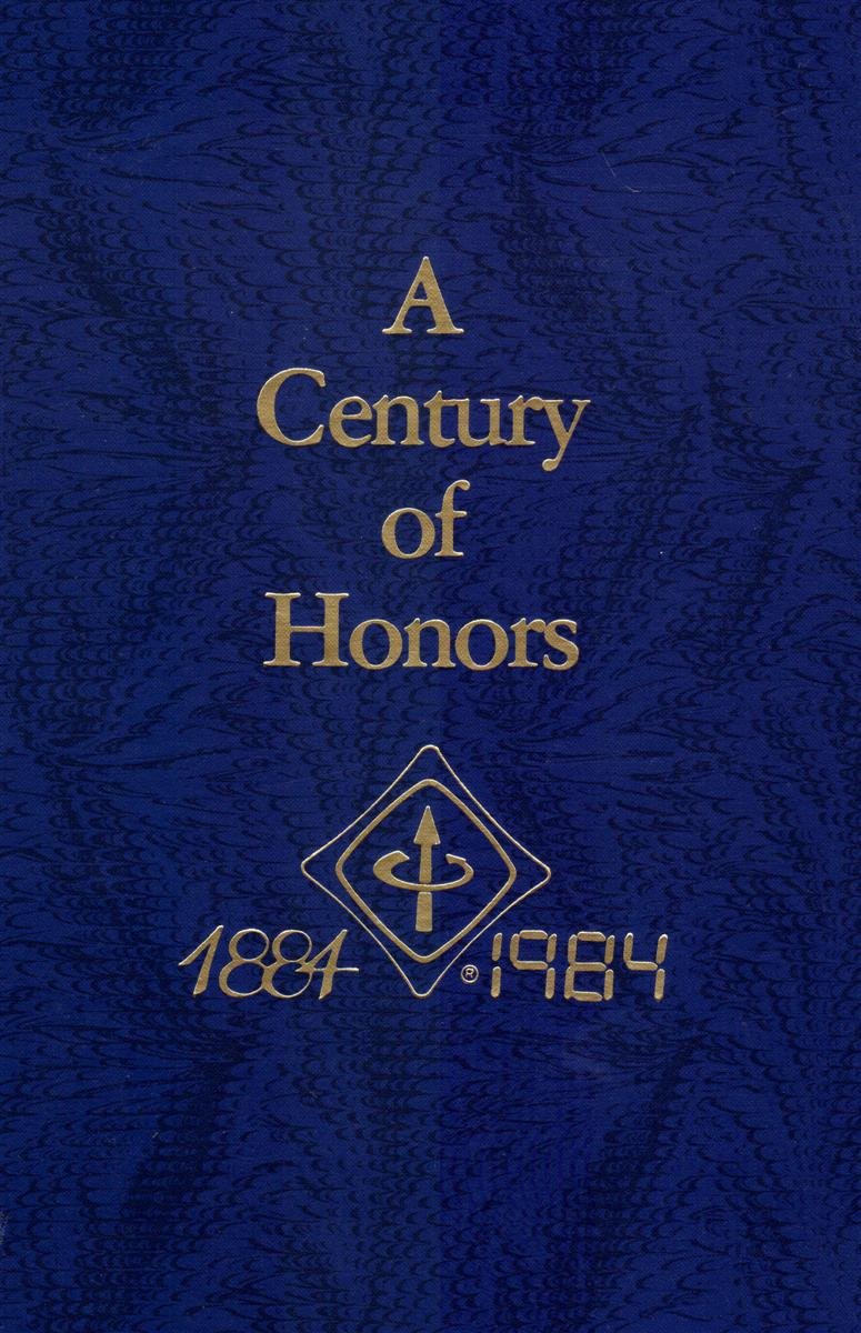 A Century of Honors: The First OneHundred Years of Award Winners, Honorary Members, Past Presidents, and Fellows of the Institu,Used