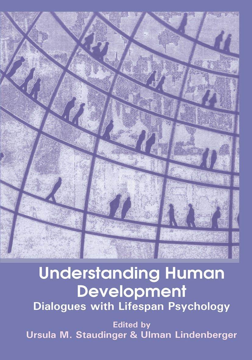 Understanding Human Development: Dialogues with Lifespan Psychology,Used