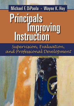 Principals Improving Instruction: Supervision, Evaluation, And Professional Development,Used