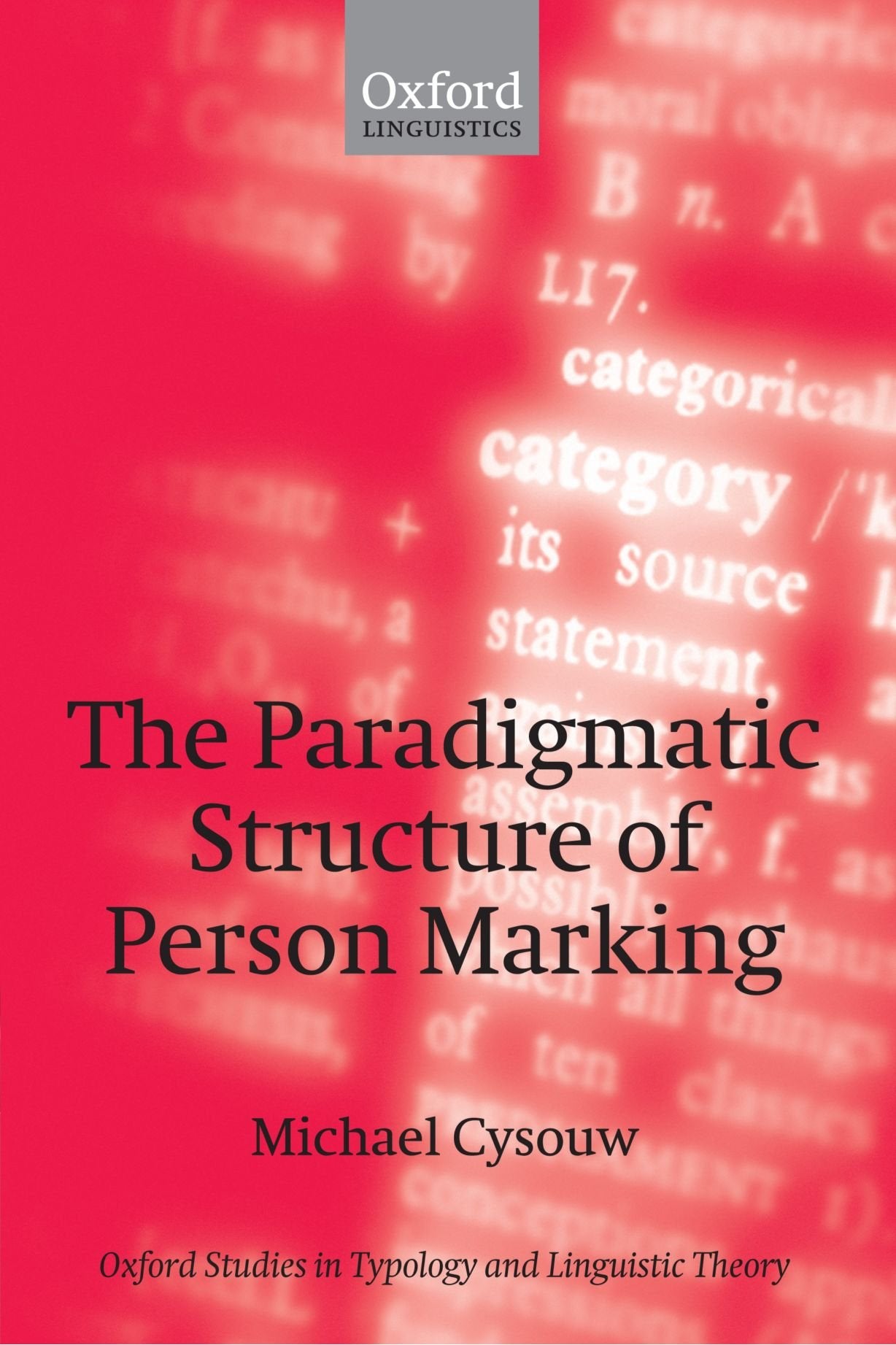 The Paradigmatic Structure Of Person Marking (Oxford Studies In Typology And Linguistic Theory)