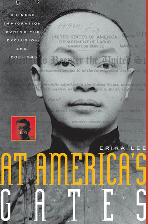 At America's Gates: Chinese Immigration during the Exclusion Era, 18821943,Used