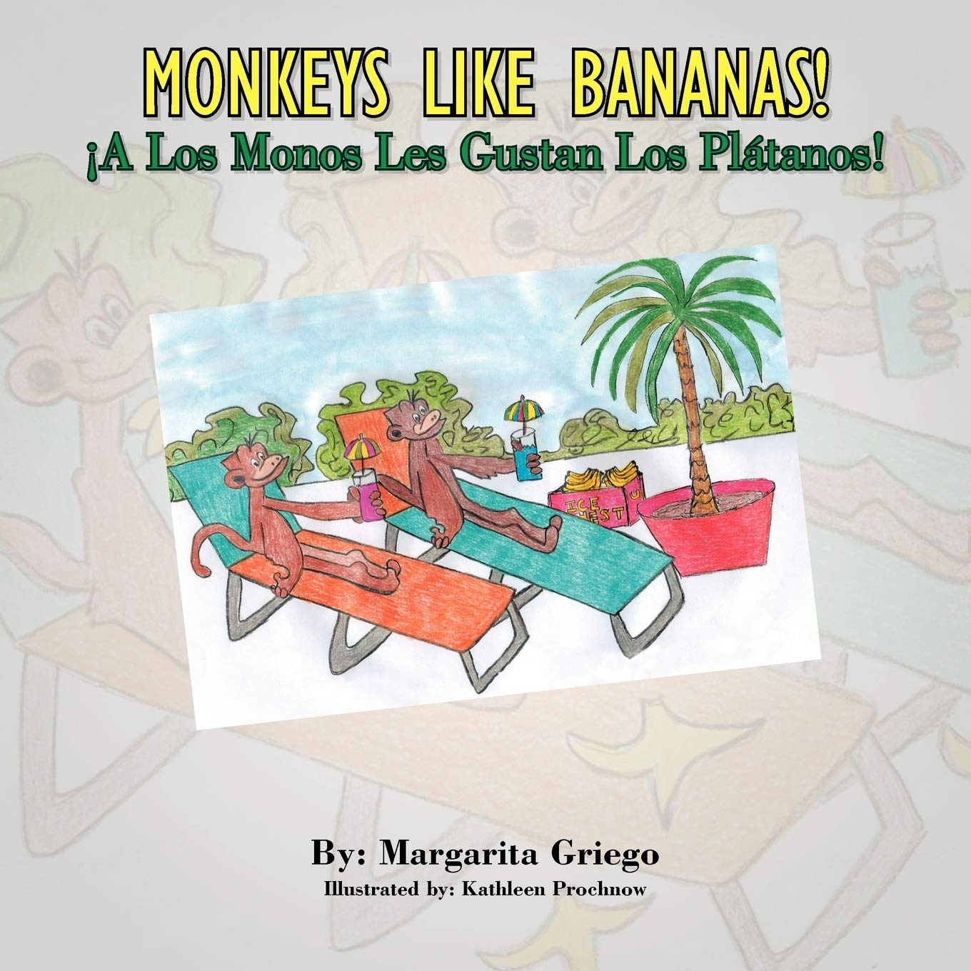 Monkeys Like Bananas! A Los Monos Les Gustan Los Platanos!,Used