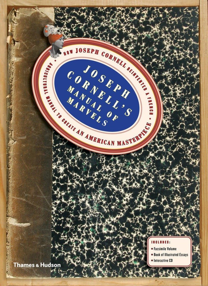 Joseph Cornell's Manual of Marvels: How Joseph Cornell reinvented a French agricultural manual to create an American masterpiece,Used