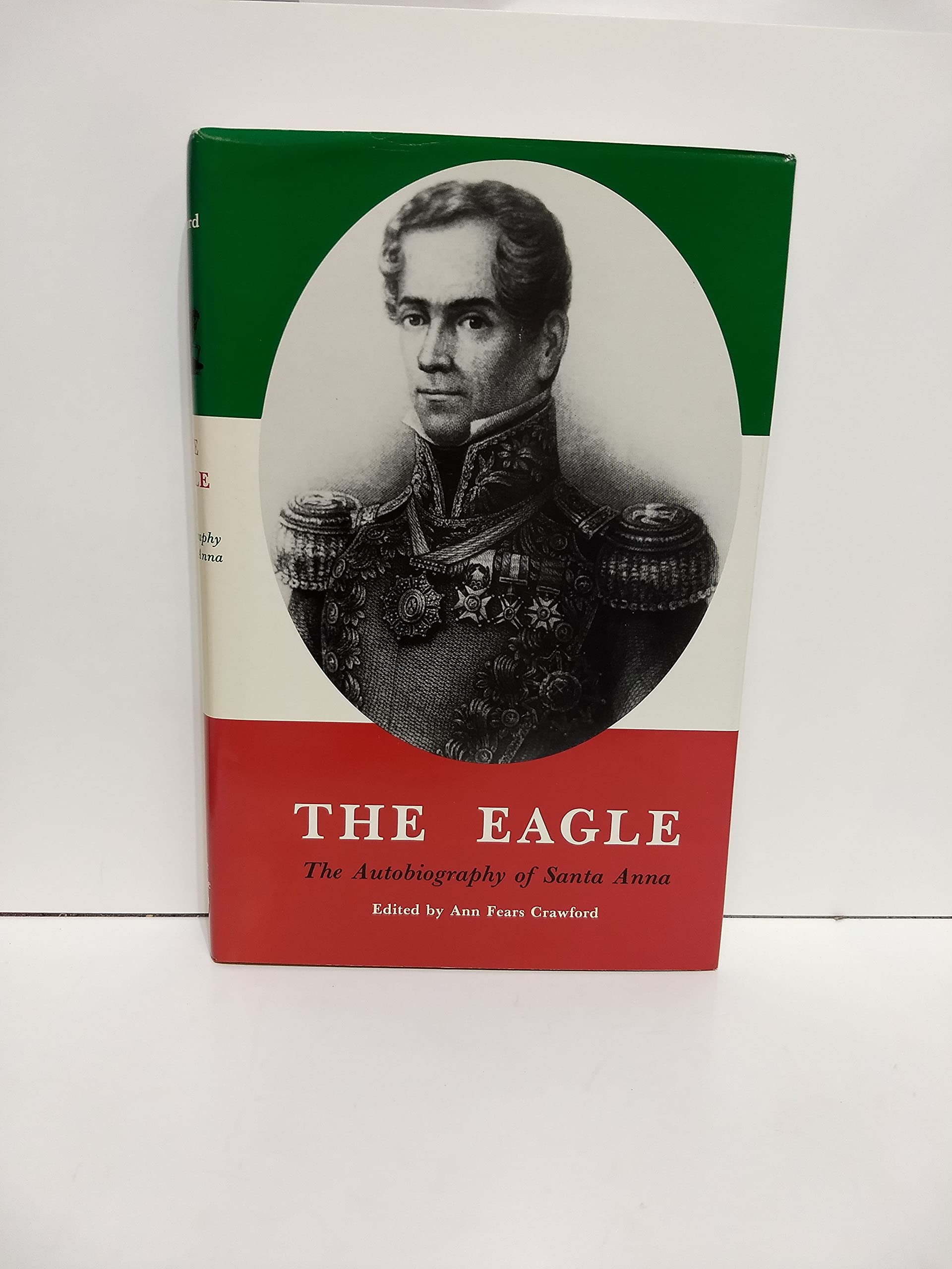 The Eagle: The Autobiography of Santa Anna,Used