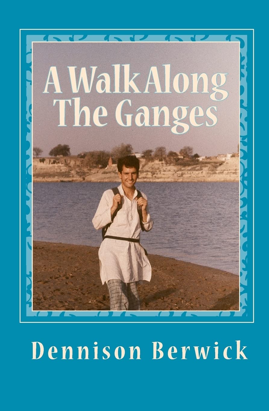 A Walk Along The Ganges: 2000 Miles From Sea To Source,Used