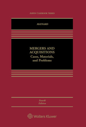 Mergers and Acquisitions: Cases, Materials, and Problems (Aspen Coursebook)