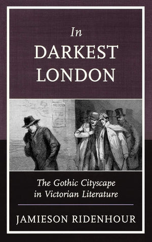 In Darkest London: The Gothic Cityscape in Victorian Literature,Used