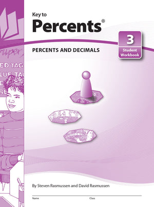Key to Percents, Book 3: Percents and Decimals (Student Workbook),New