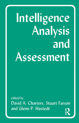 Intelligence Analysis and Assessment (Studies in Intelligence),Used
