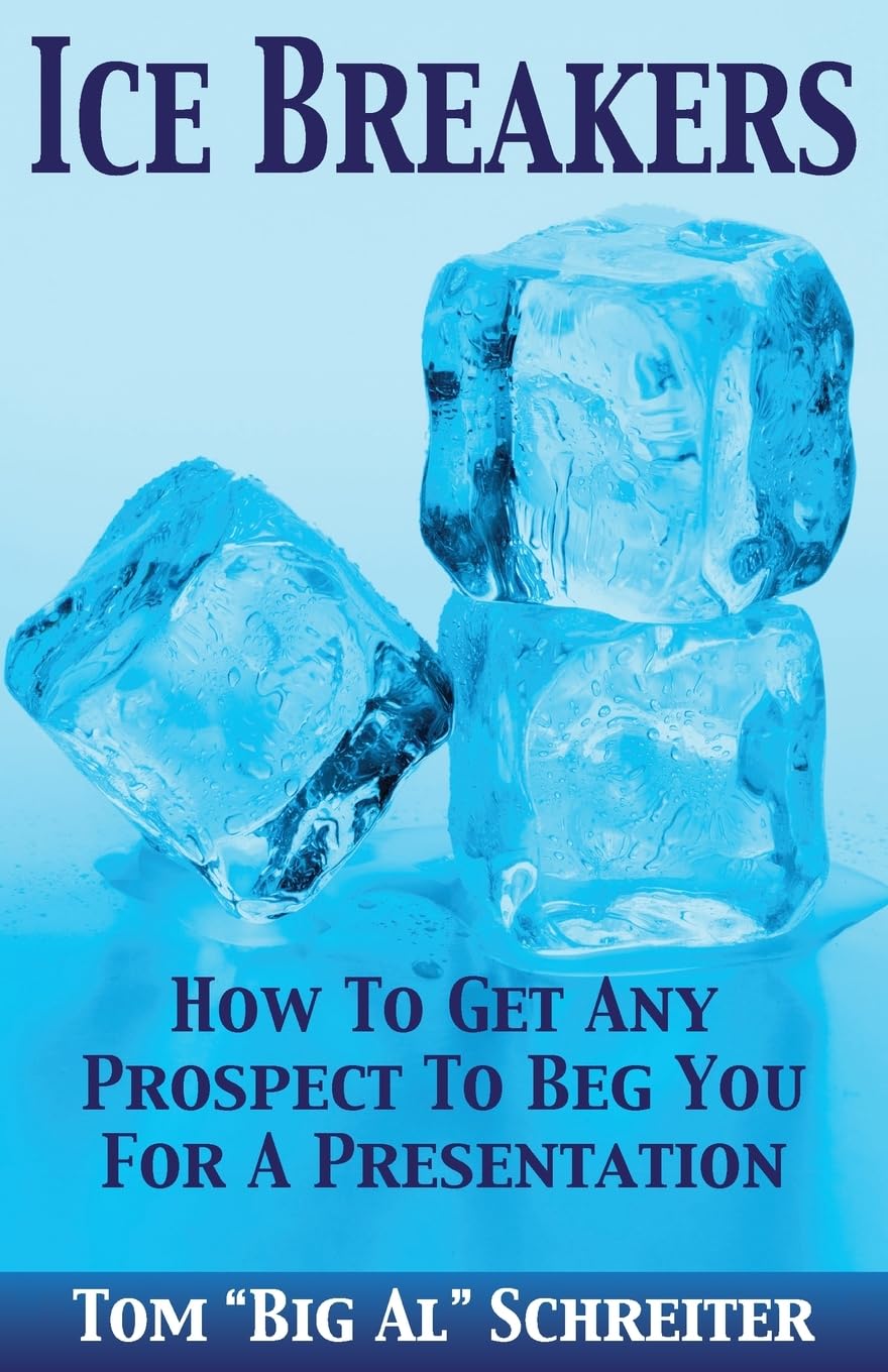 Ice Breakers! How To Get Any Prospect To Beg You for a Presentation (Four Core Skills Series for Network Marketing),New